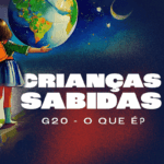 O que é o G20? É tema da nova temporada do podcast Crianças Sabidas
